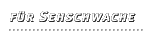 Unser Programm f&uuml;r Sehschwache